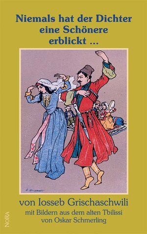 Buchcover Niemals hat der Dichter eine Schönere erblickt ... | Iosseb Grischaschwili | EAN 9783865571205 | ISBN 3-86557-120-4 | ISBN 978-3-86557-120-5