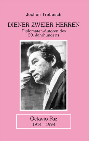 Buchcover Diener zweier Herren. Octavio Paz | Jochen Trebesch | EAN 9783865572370 | ISBN 3-86557-237-5 | ISBN 978-3-86557-237-0