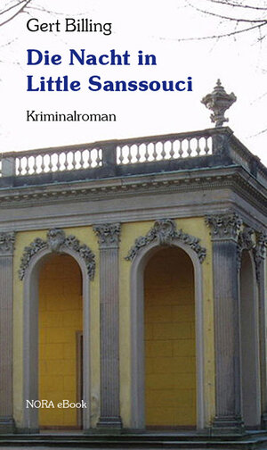 Buchcover Die Nacht in Little Sanssouci | Gert Billing | EAN 9783865573612 | ISBN 3-86557-361-4 | ISBN 978-3-86557-361-2