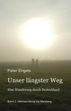 Buchcover Unser längster Weg | Peter Engels | EAN 9783865573827 | ISBN 3-86557-382-7 | ISBN 978-3-86557-382-7