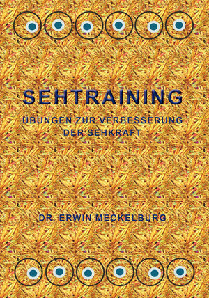 Buchcover SEHTRAINING | Meckelburg Dr. Erwin | EAN 9783865574107 | ISBN 3-86557-410-6 | ISBN 978-3-86557-410-7
