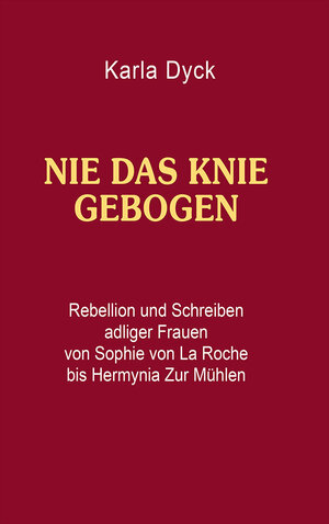 Buchcover Nie das Knie gebogen | Karla Dyck | EAN 9783865574435 | ISBN 3-86557-443-2 | ISBN 978-3-86557-443-5