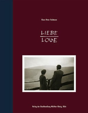 Buchcover Liebe /Love | Hans P Feldmann | EAN 9783865600028 | ISBN 3-86560-002-6 | ISBN 978-3-86560-002-8