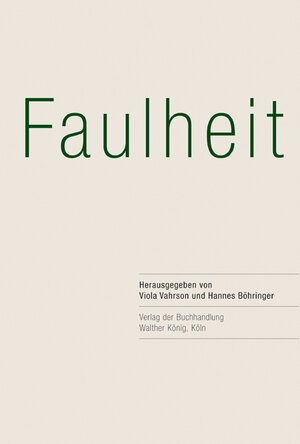 Buchcover Faulheit  | EAN 9783865603333 | ISBN 3-86560-333-5 | ISBN 978-3-86560-333-3