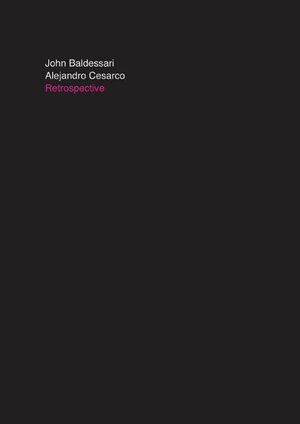 Buchcover John Baldessari. Alejandro Cesarco. Retrospective | John Baldessari | EAN 9783865603449 | ISBN 3-86560-344-0 | ISBN 978-3-86560-344-9