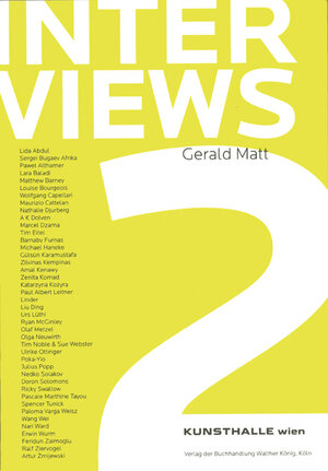 Buchcover Gerald Matt. Interviews 2. Deutsche Ausgabe | Gerald Matt | EAN 9783865603647 | ISBN 3-86560-364-5 | ISBN 978-3-86560-364-7
