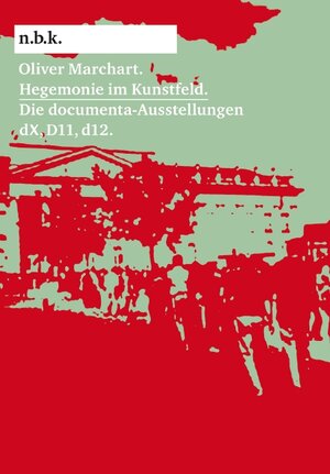 Buchcover n.b.k. Oliver Marchart. Hegemonie im Kunstfeld | Oliver Marchart | EAN 9783865604378 | ISBN 3-86560-437-4 | ISBN 978-3-86560-437-8