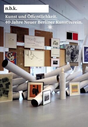 Buchcover Kunst und Öffentlichkeit. 40 Jahre Neuer Berliner Kunstverein  | EAN 9783865607157 | ISBN 3-86560-715-2 | ISBN 978-3-86560-715-7