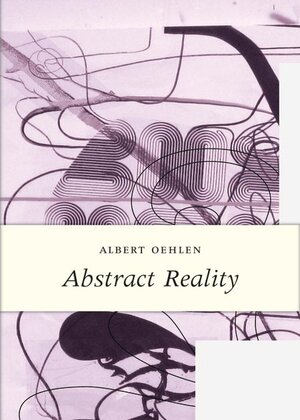 Buchcover Albert Oehlen. Abstract Reality | Albert Oehlen | EAN 9783865607270 | ISBN 3-86560-727-6 | ISBN 978-3-86560-727-0