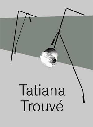 Buchcover Tatiana Trouvé. (English Edition) | Tatiana Trouvé | EAN 9783865608581 | ISBN 3-86560-858-2 | ISBN 978-3-86560-858-1