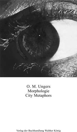 Buchcover Oswald Ungers Mathias.Morphologie. City Metaphors | Oswald Matias Ungers | EAN 9783865609465 | ISBN 3-86560-946-5 | ISBN 978-3-86560-946-5