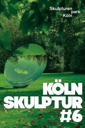 Buchcover KölnSkulptur 6  | EAN 9783865609984 | ISBN 3-86560-998-8 | ISBN 978-3-86560-998-4