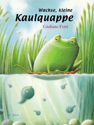 Buchcover Wachse - kleine Kaulquappe | Giuliano Ferri | EAN 9783865660756 | ISBN 3-86566-075-4 | ISBN 978-3-86566-075-6