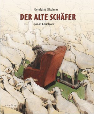 Buchcover Der alte Schäfer | Géraldine Elschner | EAN 9783865661425 | ISBN 3-86566-142-4 | ISBN 978-3-86566-142-5