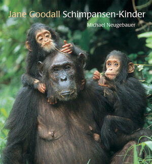 Buchcover Schimpansen-Kinder | Jane Goodall | EAN 9783865662002 | ISBN 3-86566-200-5 | ISBN 978-3-86566-200-2