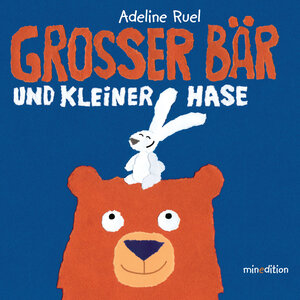 Buchcover Grosser Bär und kleiner Hase | Adeline Ruel | EAN 9783865662842 | ISBN 3-86566-284-6 | ISBN 978-3-86566-284-2