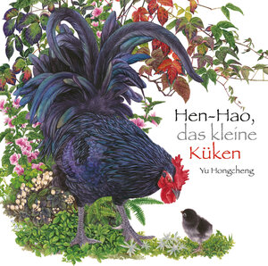 Buchcover Hen-Hao, das kleine Küken | Yu Hongcheng | EAN 9783865664075 | ISBN 3-86566-407-5 | ISBN 978-3-86566-407-5