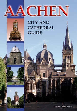 Buchcover Aachen - City and Cathedral Guide | Ines Dickmann | EAN 9783865680266 | ISBN 3-86568-026-7 | ISBN 978-3-86568-026-6