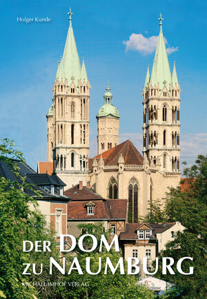 Buchcover Der Dom zu Naumburg | Holger Kunde | EAN 9783865680297 | ISBN 3-86568-029-1 | ISBN 978-3-86568-029-7