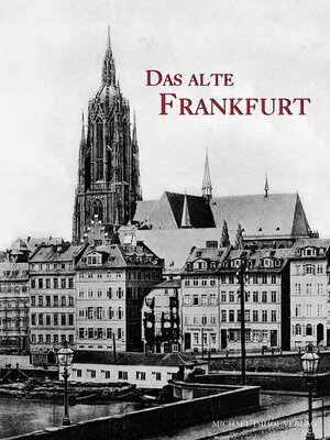 Das alte Frankfurt am Main