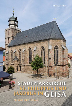 Buchcover Stadtpfarrkirche St. Philippus und Jakobus in Geisa | Michael Imhof | EAN 9783865681225 | ISBN 3-86568-122-0 | ISBN 978-3-86568-122-5