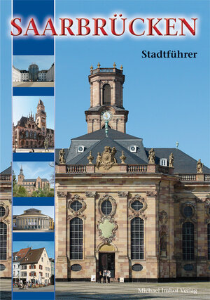 Buchcover Saarbrücken - Stadtführer | Marianne Albrecht-Bott | EAN 9783865681461 | ISBN 3-86568-146-8 | ISBN 978-3-86568-146-1