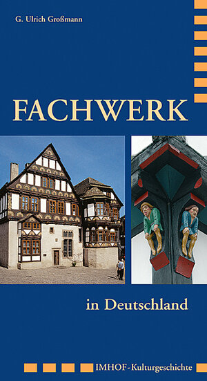 Buchcover Fachwerk in Deutschland | G Ulrich Grossmann | EAN 9783865681546 | ISBN 3-86568-154-9 | ISBN 978-3-86568-154-6
