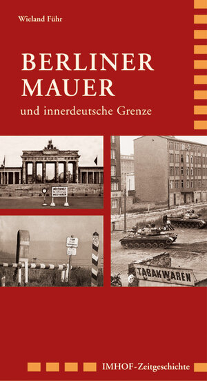 Buchcover Berliner Mauer und innerdeutsche Grenze | Wieland Führ | EAN 9783865681638 | ISBN 3-86568-163-8 | ISBN 978-3-86568-163-8