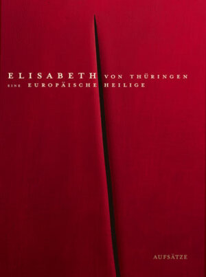 Buchcover Elisabeth von Thüringen - Eine europäische Heilige. Aufsätze  | EAN 9783865682451 | ISBN 3-86568-245-6 | ISBN 978-3-86568-245-1