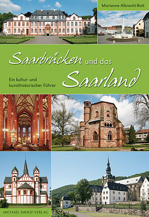 Buchcover Saarbrücken und das Saarland | Marianne Albrecht-Bott | EAN 9783865682963 | ISBN 3-86568-296-0 | ISBN 978-3-86568-296-3
