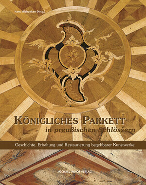 Buchcover Königliches Parkett in preußischen Schlössern  | EAN 9783865684622 | ISBN 3-86568-462-9 | ISBN 978-3-86568-462-2