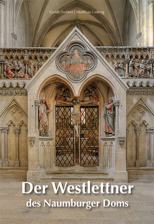 Buchcover Der Westlettner des Naumburger Doms | Matthias Ludwig | EAN 9783865685070 | ISBN 3-86568-507-2 | ISBN 978-3-86568-507-0
