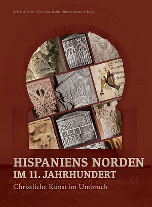 Buchcover Hispaniens Norden im 11. Jahrhundert Christliche Kunst im Umbruch  | EAN 9783865685094 | ISBN 3-86568-509-9 | ISBN 978-3-86568-509-4