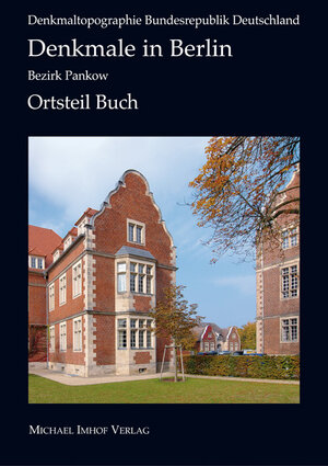 Buchcover Denkmale in Berlin: Bezirk Berlin-Pankow-Ortsteil Buch | Haila Ochs | EAN 9783865685438 | ISBN 3-86568-543-9 | ISBN 978-3-86568-543-8