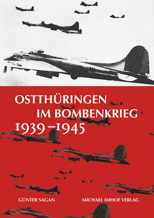 Buchcover Ostthüringen im Bombenkrieg 1939–1945 | Günter Sagan | EAN 9783865686367 | ISBN 3-86568-636-2 | ISBN 978-3-86568-636-7