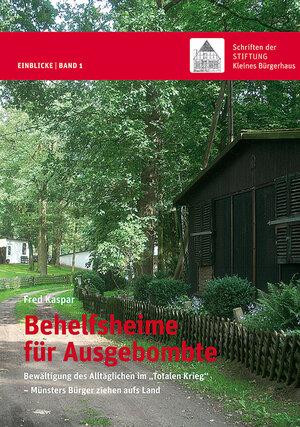 Buchcover Behelfsheime für Ausgebombte | Fred Kaspar | EAN 9783865687616 | ISBN 3-86568-761-X | ISBN 978-3-86568-761-6