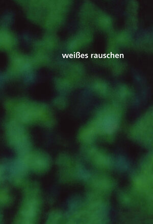 Buchcover weißes rauschen  | EAN 9783865688637 | ISBN 3-86568-863-2 | ISBN 978-3-86568-863-7