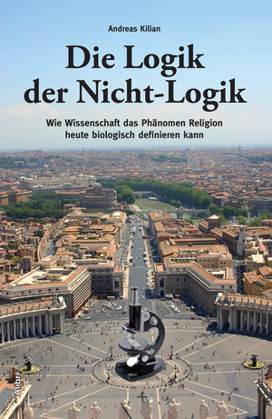 Buchcover Die Logik der Nicht-Logik | Andreas Kilian | EAN 9783865690623 | ISBN 3-86569-062-9 | ISBN 978-3-86569-062-3