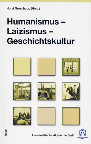 Buchcover Humanismus – Laizismus – Geschichtskultur  | EAN 9783865691149 | ISBN 3-86569-114-5 | ISBN 978-3-86569-114-9