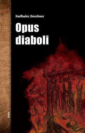 Buchcover Opus diaboli | Karlheinz Deschner | EAN 9783865691934 | ISBN 3-86569-193-5 | ISBN 978-3-86569-193-4