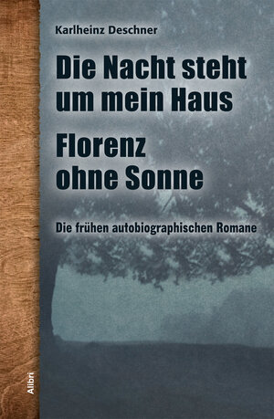 Buchcover Die frühen autobiographischen Romane | Karlheinz Deschner | EAN 9783865692337 | ISBN 3-86569-233-8 | ISBN 978-3-86569-233-7