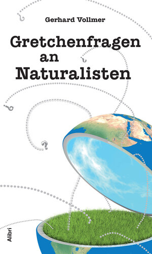 Buchcover Gretchenfragen an Naturalisten | Gerhard Vollmer | EAN 9783865692788 | ISBN 3-86569-278-8 | ISBN 978-3-86569-278-8