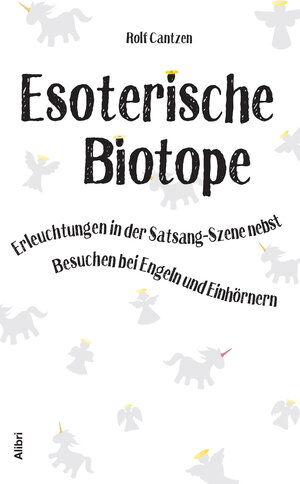 Buchcover Esoterische Biotope | Rolf Cantzen | EAN 9783865692955 | ISBN 3-86569-295-8 | ISBN 978-3-86569-295-5