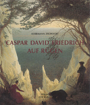 Caspar David Friedrich auf Rügen