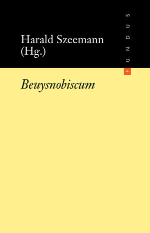 Beuysnobiscum. Eine kleine Enzyklopädie FUNDUS Bd. 147