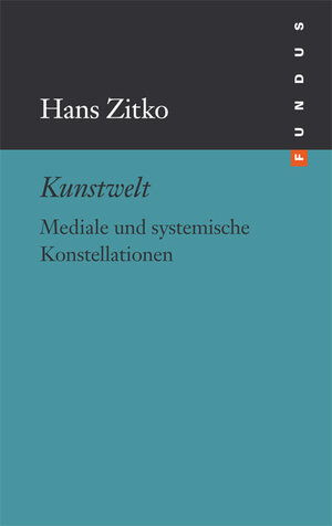 Buchcover Kunstwelt | Hans Zitko | EAN 9783865725905 | ISBN 3-86572-590-2 | ISBN 978-3-86572-590-5