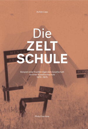 Buchcover Die ZELTSCHULE | Bazon Brock | EAN 9783865727015 | ISBN 3-86572-701-8 | ISBN 978-3-86572-701-5
