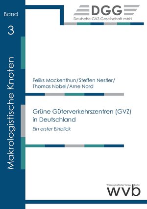 Buchcover Grüne Güterverkehrszentren (GVZ) in Deutschland | Feliks Mackenthun | EAN 9783865737397 | ISBN 3-86573-739-0 | ISBN 978-3-86573-739-7