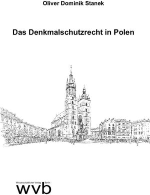 Buchcover Das Denkmalschutzrecht in Polen | Oliver Dominik Stanek | EAN 9783865739230 | ISBN 3-86573-923-7 | ISBN 978-3-86573-923-0