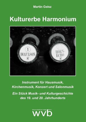 Buchcover Kulturerbe Harmonium | Martin Geisz | EAN 9783865739599 | ISBN 3-86573-959-8 | ISBN 978-3-86573-959-9